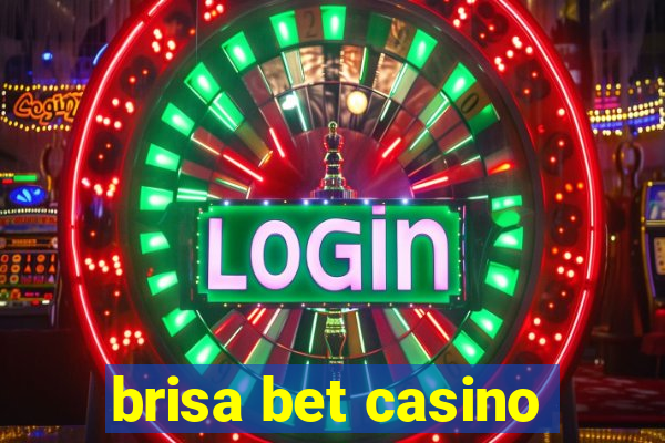 brisa bet casino